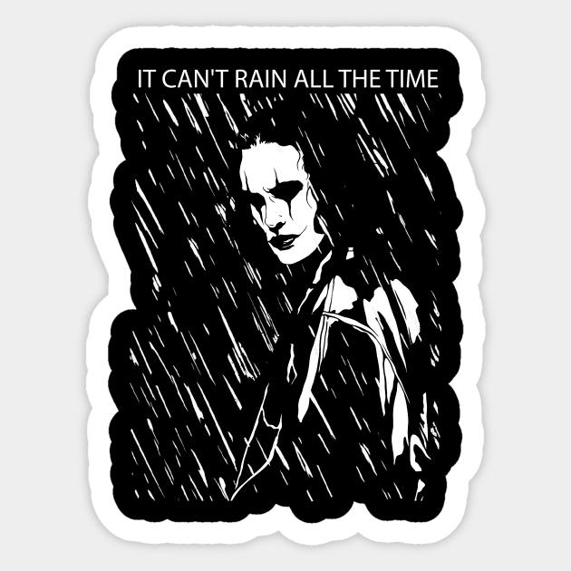 it can't rain all the time Sticker by Zefkiel